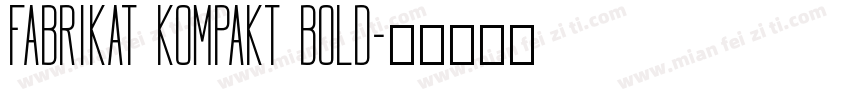 Fabrikat Kompakt Bold字体转换
